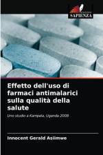 Effetto dell'uso di farmaci antimalarici sulla qualita della salute af Innocent Gerald Asiimwe