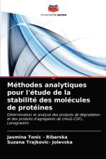 Methodes analytiques pour l'etude de la stabilite des molecules de proteines af Jasmina Tonic - Ribarska