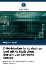 DNA-Marker in toxischen und nicht toxischen Sorten von Jatropha curcas af Gayatri Vyas