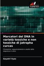 Marcatori del DNA in varieta tossiche e non tossiche di Jatropha curcas af Gayatri Vyas