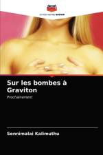 Sur les bombes a Graviton af Sennimalai Kalimuthu