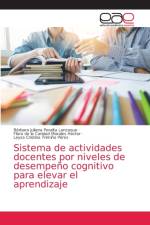 Sistema de actividades docentes por niveles de desempeno cognitivo para elevar el aprendizaje af Flora de la Caridad Morales Hector