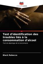 Test d'identification des troubles lies a la consommation d'alcool af Black Rebecca