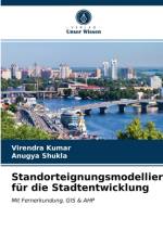Standorteignungsmodellierung fur die Stadtentwicklung af Virendra Kumar
