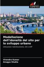 Modellazione dell'idoneita del sito per lo sviluppo urbano af Virendra Kumar