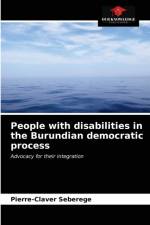 People with disabilities in the Burundian democratic process af Pierre-Claver Seberege