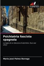 Psichiatria fascista spagnola af Maria Jose Palma Borrego