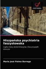 Hiszpańska psychiatria faszystowska af Maria Jose Palma Borrego