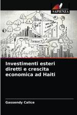Investimenti esteri diretti e crescita economica ad Haiti af Gassendy Calice