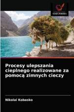 Procesy ulepszania cieplnego realizowane za pomocą zimnych cieczy af Nikolai Kobasko