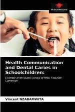 Health Communication and Dental Caries in Schoolchildren af Vincent Nzabamwita