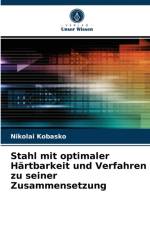 Stahl mit optimaler Hartbarkeit und Verfahren zu seiner Zusammensetzung af Nikolai Kobasko