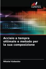 Acciaio a tempra ottimale e metodo per la sua composizione af Nikolai Kobasko