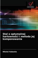 Stal o optymalnej hartowności i metoda jej komponowania af Nikolai Kobasko