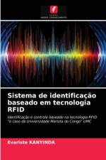 Sistema de identificacao baseado em tecnologia RFID af Evariste Kanyinda