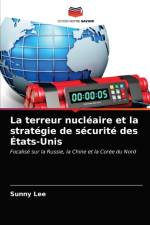 terreur nucleaire et la strategie de securite des Etats-Unis af Sunny Lee