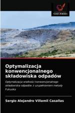 Optymalizacja konwencjonalnego skladowiska odpadow af Sergio Alejandro Villamil Casallas