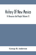 History Of New Mexico; Its Resources And People (Volume Ii) af George B Anderson