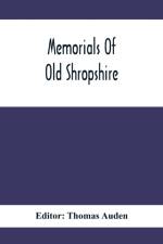 Memorials Of Old Shropshire