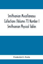 Smithsonian Miscellaneous Collections (Volume 71) Number I af Frederick E Fowle