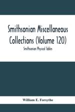 Smithsonian Miscellaneous Collections (Volume 120) af William E Forsythe