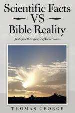 Scientific Facts Vs Bible Reality af George Thomas George