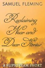 Reclaiming Near and Dear Stories af Fleming Samuel Fleming