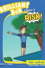 Brilliant Bob takes a Risk af Kenneth T Jolivet