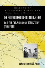 Mediterranean and Middle East Volume I af Major-General S O Playfair