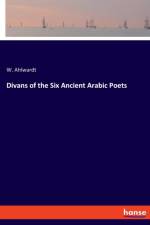 Divans of the Six Ancient Arabic Poets af W Ahlwardt