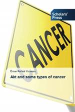 Akt and some types of cancer af Eman Refaat Youness