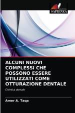 Alcuni Nuovi Complessi Che Possono Essere Utilizzati Come Otturazione Dentale af Amer A Taqa