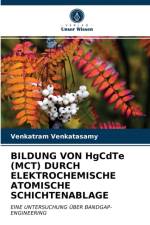 BILDUNG VON HgCdTe (MCT) DURCH ELEKTROCHEMISCHE ATOMISCHE SCHICHTENABLAGE af Venkatram Venkatasamy