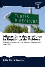 Migracion y desarrollo en la Republica de Moldova af Erika Sigvardsdotter