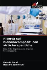 Ricerca sui bionanocompositi con virtu terapeutiche af Mehdia Gandi
