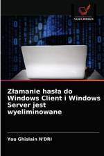 ZlamaĆ Haslo Klienta Windows I Serwera Windows W Czasie Krotszym NiŻ 60 Sekund af Yao Ghislain N'Dri