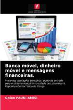 Banca movel, dinheiro movel e mensagens financeiras. af PAUNI AMISI Golan PAUNI AMISI