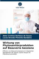 Wirkung von Phytosanitarprodukten auf Beauveria bassiana af Sousa Adna Cristina Barbosa de Sousa