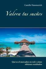 Valora tus sueños