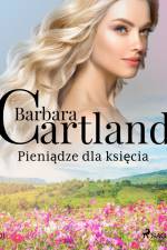 Pieniądze dla księcia - Ponadczasowe historie miłosne Barbary Cartland af Barbara Cartland