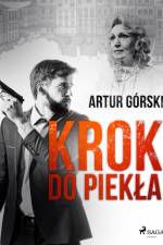 Krok do piekła af Artur Górski
