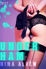 Under ham - Erotisk novelle af Nina Alvén
