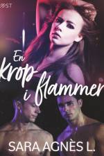 En krop i flammer - erotisk novelle af Sara Agnès L