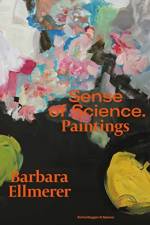 Barbara Ellmerer. Sense of Science af Laura Corman