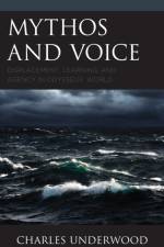 Mythos and Voice af Charles Underwood