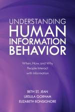 Understanding Human Information Behavior af Beth St. Jean