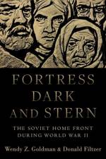 Fortress Dark and Stern af Wendy Z. (Paul Mellon Distinguished Professor of History Goldman