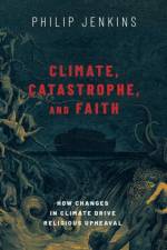 Climate, Catastrophe, and Faith af Philip (Distinguished Professor of History Jenkins