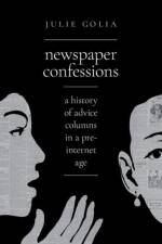 Newspaper Confessions af Julie (Curator of History Golia
