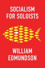 Socialism for Soloists af William Edmundson